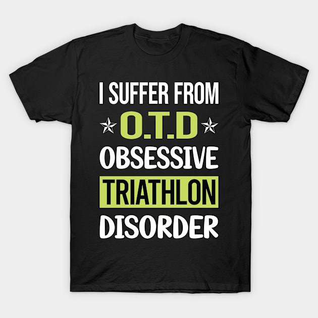 Obsessive Love Triathlon Triathlete T-Shirt by lainetexterbxe49